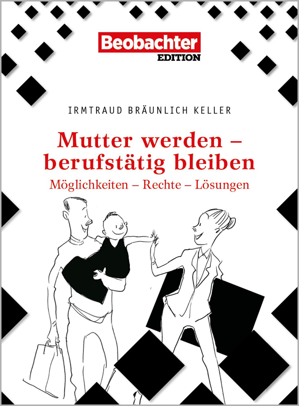 Buch / Mutter werden – berufstätig bleiben Mutter werden – berufstätig bleiben
