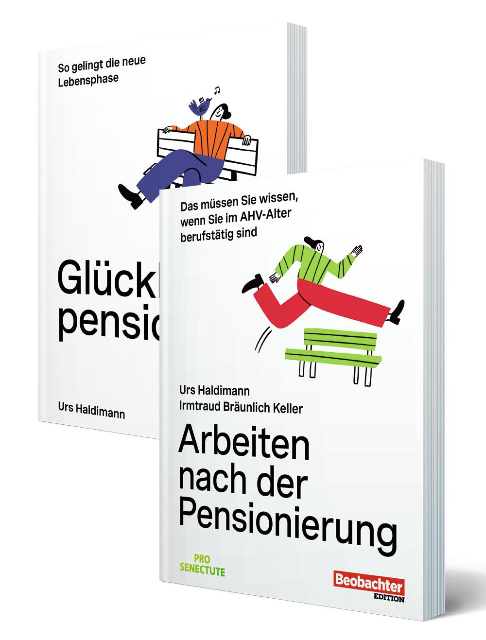 Buch / Arbeiten nach der Pensionierung und Glücklich pensioniert «Arbeiten nach der Pensionierung» und «Glücklich pensioniert»